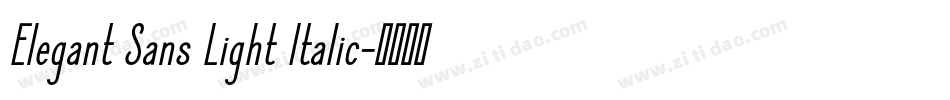 Elegant Sans Light Italic字体转换
